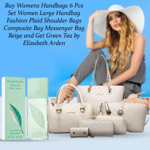 Buy Womens Handbags 6 Pcs Set Women Large Handbag Fashion Plaid Shoulder Bags Composite Bag Messenger Bag, Beige and Get  Green Tea by Elizabeth Arden for Women, EDP 100 ml