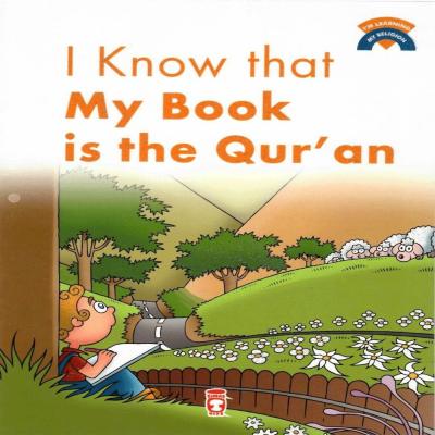 I Know That My Book Is The Quran